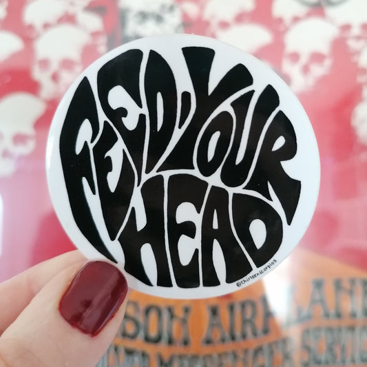 Feed Your Head sticker
